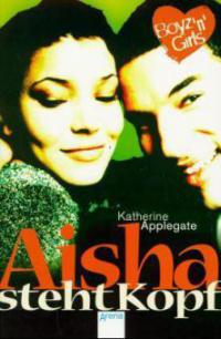Aisha steht Kopf - Katherine Applegate