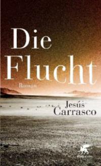 Die Flucht - Jesus Carrasco