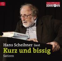 Kurz und bissig, 1 Audio-CD - Hans Scheibner