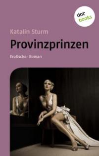Provinzprinzen - Katalin Sturm