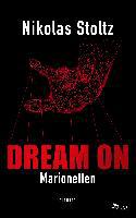 DREAM ON - Marionetten (Thriller) - Nikolas Stoltz