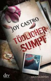 Tödlicher Sumpf - Joy Castro