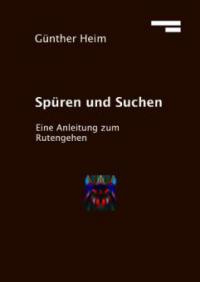 Spüren und Suchen - Günther Heim