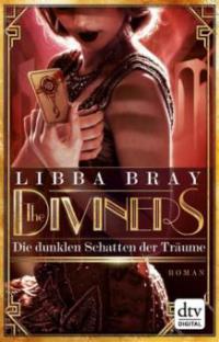The Diviners - Die dunklen Schatten der Träume - Libba Bray