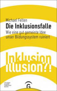 Die Inklusionsfalle - Michael Felten