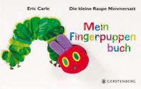 Die kleine Raupe Nimmersatt. Mein Fingerpuppenbuch - Eric Carle
