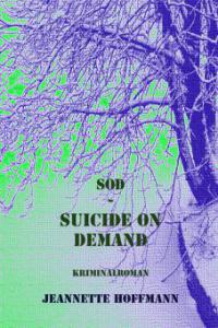 SoD - Suicide on Demand - Jeannette Hoffmann