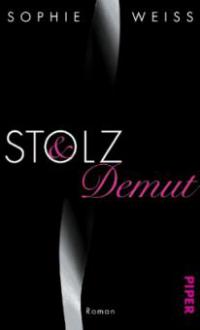 Stolz und Demut - Sophie Weiss