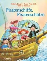 Piratenschiffe, Piratenschätze - Klaus-Peter Wolf, Bettina Göschl, Wilfried Gebhard