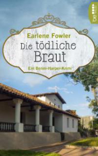 Die tödliche Braut - Earlene Fowler