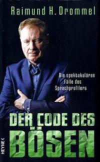 Der Code des Bösen - Raimund H. Drommel