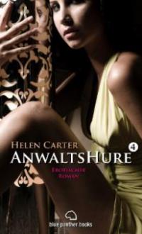 Anwaltshure. Bd.4 - Helen Carter