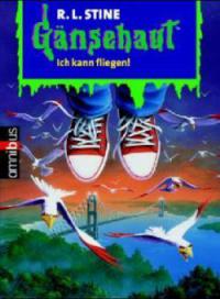 Ich kann fliegen - Robert L. Stine