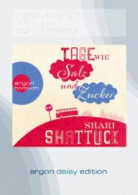 Tage wie Salz und Zucker, 1 MP3-CD (DAISY Edition) - Shari Shattuck