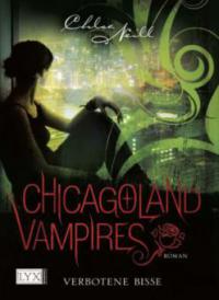 Chicagoland Vampires 02. Verbotene Bisse - Chloe Neill