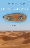 Die Herren der Wüste - Mortimer M. Müller