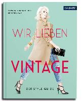 Wir lieben Vintage - Marianne von Waldenfels, Jennifer Dixon
