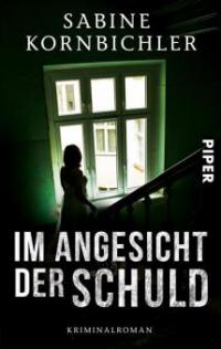 Im Angesicht der Schuld - Sabine Kornbichler