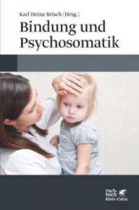 Bindung und Psychosomatik - 