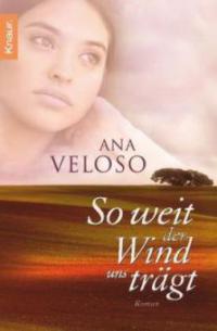 So weit der Wind uns trägt - Ana Veloso