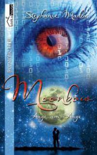 Auge um Auge - Moonbow#1 - Stephanie Madea