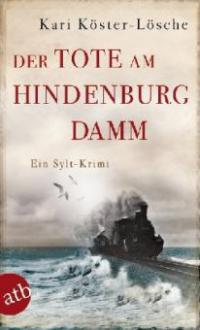 Der Tote am Hindenburgdamm - Kari Köster-Lösche