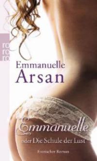 Emmanuelle oder Die Schule der Lust - Emmanuelle Arsan