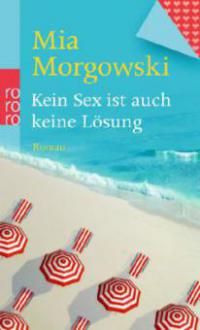 Kein Sex ist auch keine Lösung, Sonderausgabe - Mia Morgowski
