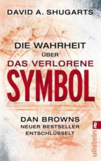 Die Wahrheit über das verlorene Symbol - David A. Shugarts