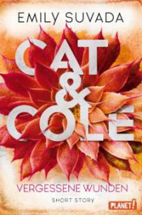 Cat & Cole: Vergessene Wunden - Emily Suvada