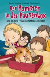Der Hamster in der Pausenbox - Bettina Wendland