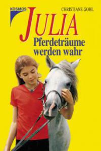 Julia, Pferdeträume werden wahr - Christiane Gohl