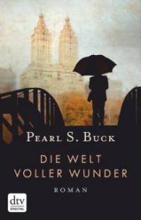 Die Welt voller Wunder - Pearl S. Buck