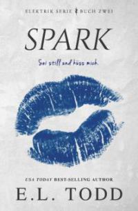 Spark (Elektrik, #2) - E. L. Todd