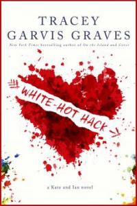 White-Hot Hack - Tracey Garvis-Graves