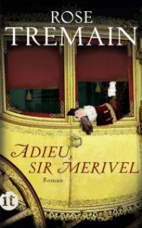 Adieu, Sir Merivel - Rose Tremain