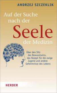 Auf der Suche nach der Seele der Medizin - Andrzej Szczeklik