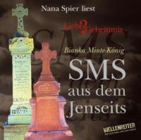 SMS aus dem Jenseits, 2 Audio-CDs - Bianka Minte-König