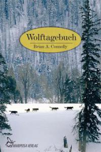 Wolftagebuch - Brian A. Connolly, Cornelia Kuhnert, Günter von Lonski, Gerd Lüdemann, Helmut Ortner, Egbert Osterwa