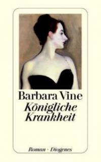 Königliche Krankheit - Barbara Vine