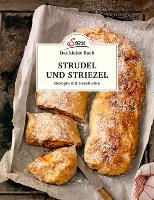 Das kleine Buch: Strudel und Striezel - Elisabeth Ruckser