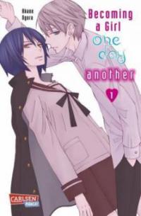 Becoming a Girl One Day - Another. Bd.1 - Akane Ogura