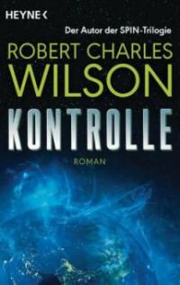 Kontrolle - Robert Ch. Wilson