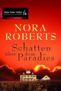 Schatten über dem Paradies - Nora Roberts