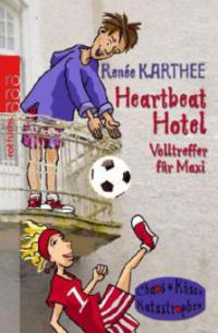 Heartbeat Hotel, Volltreffer für Maxi - Renée Karthee