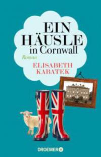 Ein Häusle in Cornwall - Elisabeth Kabatek