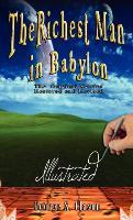 The Richest Man in Babylon - Illustrated - George Samuel Clason