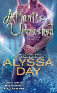 Atlantis Unmasked - Alyssa Day