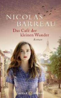 Das Café der kleinen Wunder - Nicolas Barreau