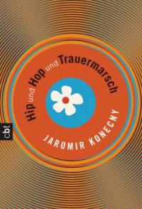 Hip und Hop und Trauermarsch - Jaromir Konecny